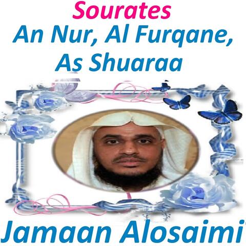 Sourates An Nur, Al Furqane, As Shuaraa
