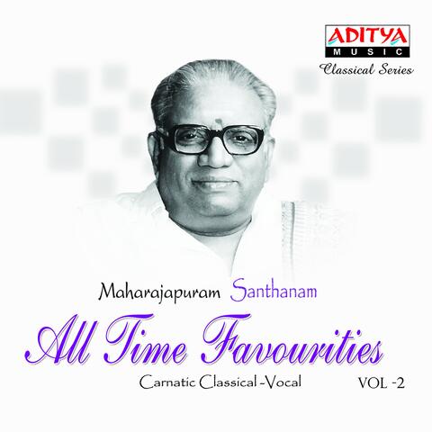 Maharajapuram Santhanam - All Time Favourities, Vol. 2