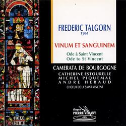 Vinum et Sanguinem Ode à Saint-Vincent : Hymne à Saint-Vincent