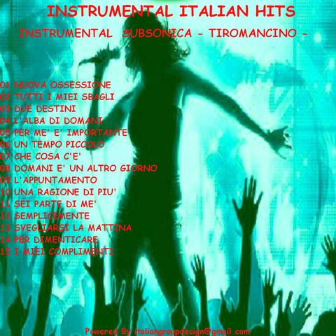 Instrumental Italian Hits: Subsonica - Tiro Mancino - Vanoni - Zero Assoluto - M. Rey