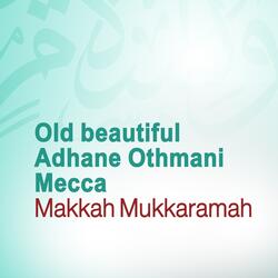 Old Beautiful Adhane Othmani Mecca