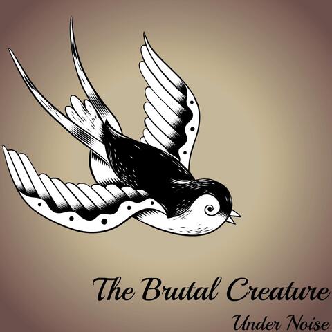 The Brutal Creature