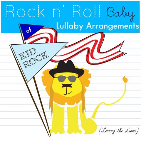 Lullaby Arrangements of Kid Rock