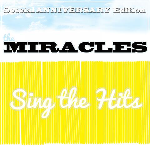 The Miracles Sing the Hits: Special Anniversary Edition