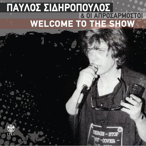 Welcome to the Show