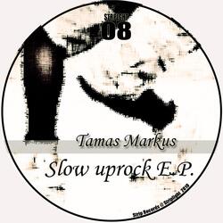Slow Uprock