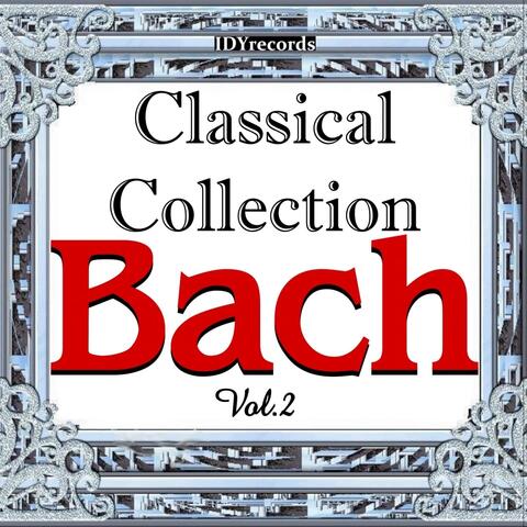 Bach: Classical Collection Vol.2