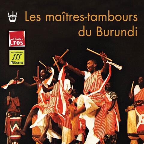 Les Maitres-Tambours du Burundi