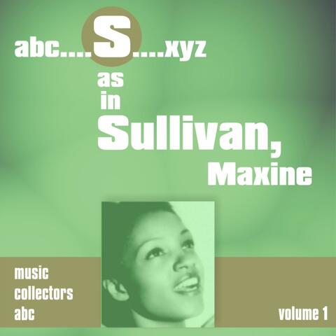 S as in SULLIVAN, Maxine, Vol. 1