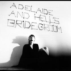 Adelaide and Hells Bridegroom