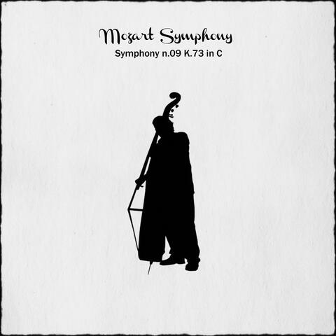 Mozart: Symphony No. 9 in C Major, K.73