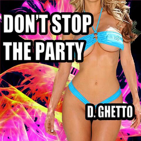 Don’t Stop the Party