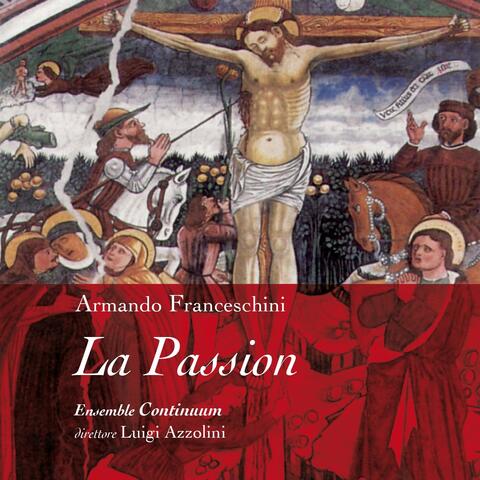 Armando Franceschini: La Passion