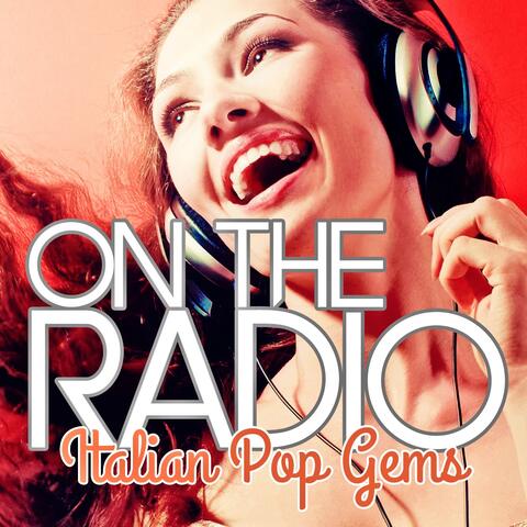 On the Radio: Italian Pop Gems