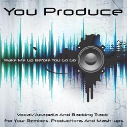 Wake Me Up Before You Go Go (Backing Track) [In the Style of Wham!]