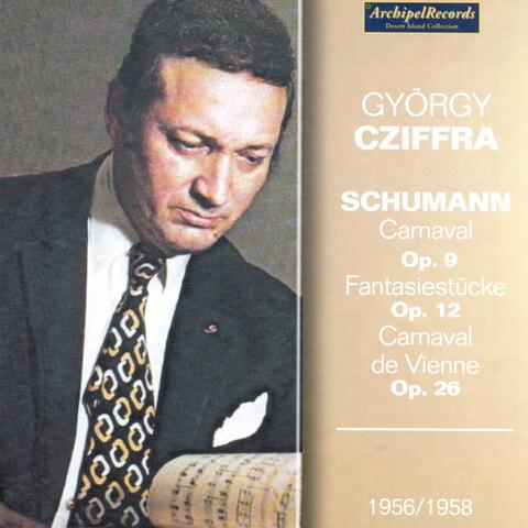Robert Schuman : Carnaval, Op. 9 - Fantasiestuücke, Op. 12 - Carnaval de Vienne, Op. 26