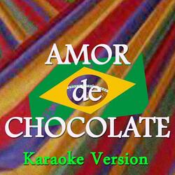 Amor de Chocolate (Karaoke Version)