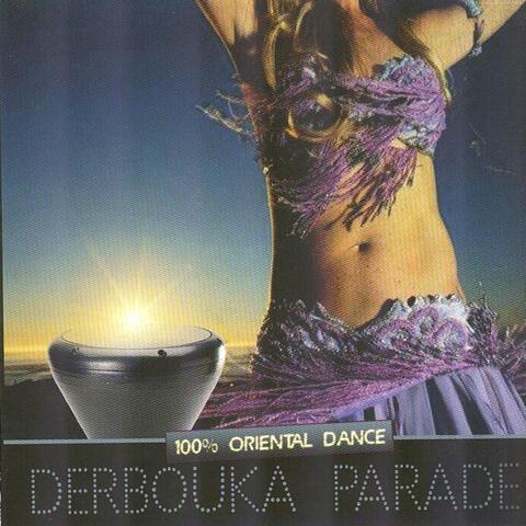 Derbouka Parade 100% Oriental Dance