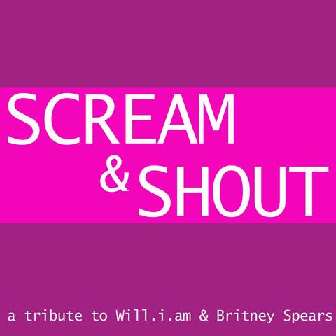 Scream & Shout