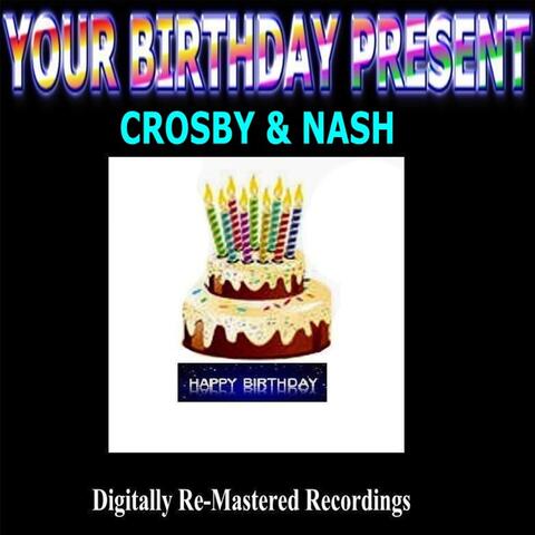 Your Birthday Present - Crosby & Nash