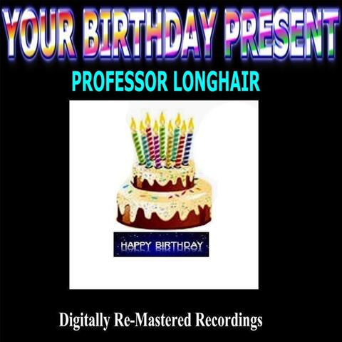 Your Birthday Present - Professor Longhair