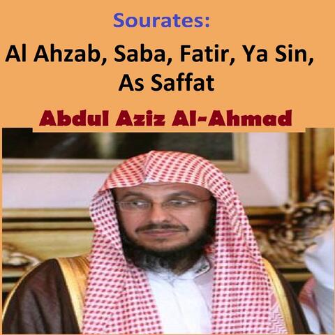 Sourates Al Ahzab, Saba, Fatir, Ya Sin, As Saffat