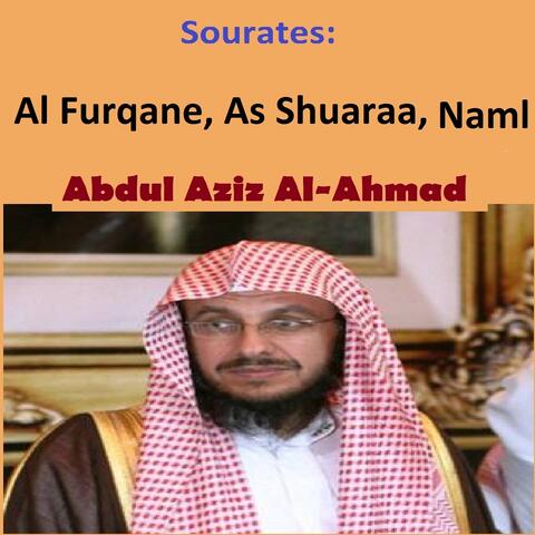 Sourates Al Furqane, As Shuaraa, Naml