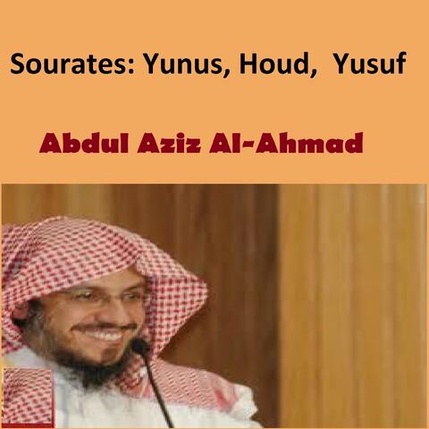 Sourates Yunus, Houd, Yusuf