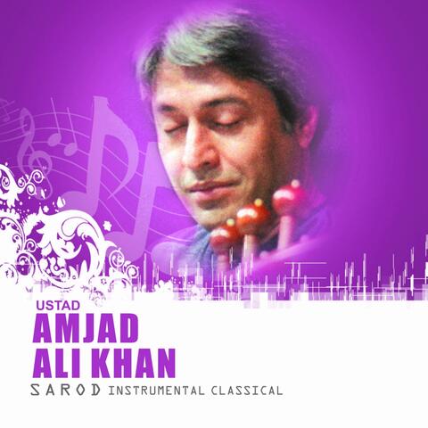 Instrumental Classical: Ustad Amjad Ali Khan Sarod