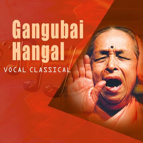 Classical Vocal: Gangubai Hangal