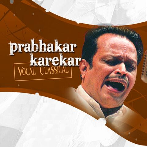 Classical Vocal: Prabhakar Karekar