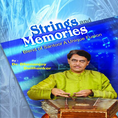 Strings And Memories: Blend Of Santoor A Unique Fusion
