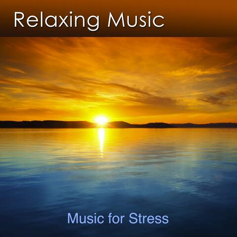 Be Relaxed and Stress Free With Relaxing Music