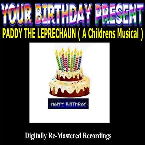 Your Birthday Present - Paddy the Leprechaun