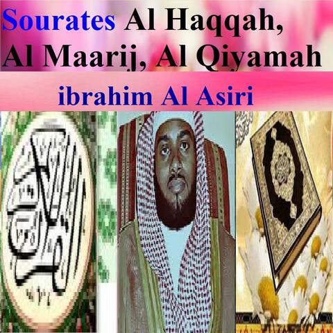 Sourates Al Haqqah, Al Maarij, Al Qiyamah