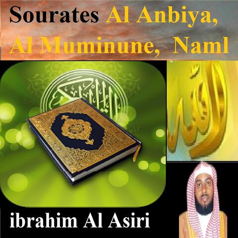 Sourates Al Anbiya, Al Muminune, Naml