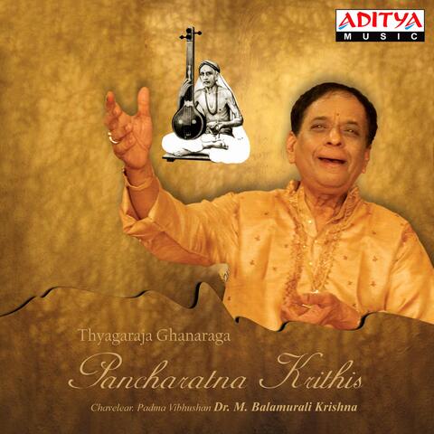 Pancharatna Krithis: Thyagaraja Ghanaraga