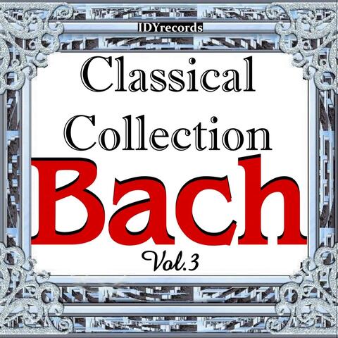 BACH: Classical Collection Vol.3