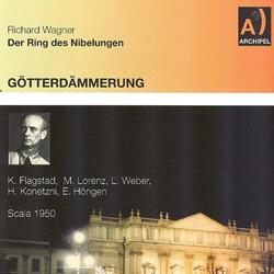 Götterdämmerung : Dritter Aufzug - Was hör ich ?
