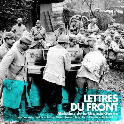 Lettres Du Front, Melodies De La Grande Guerre