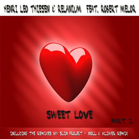 Sweet Love, Part 2 (feat. Robert Melor)