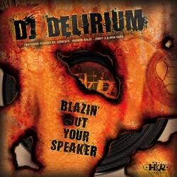 Blazin' Out Your Speaker