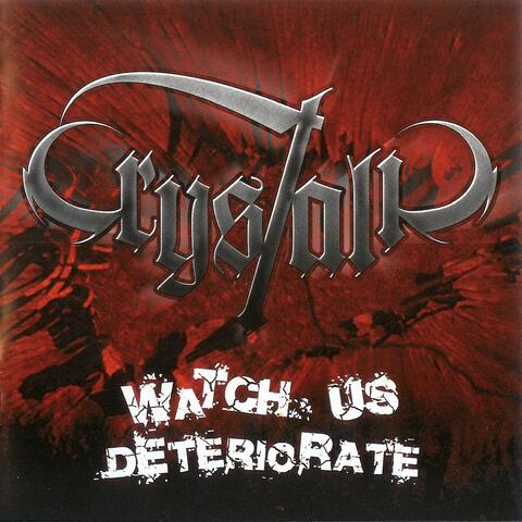 Watch Us Detoriate