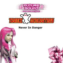 Never In Danger