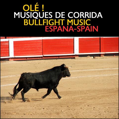 Olé! Corrida - Bullfight Music