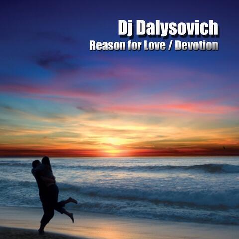 Reason for Love / Devotion