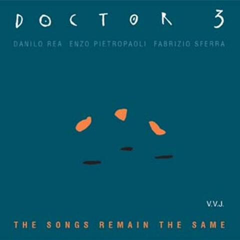 The songs remain the same