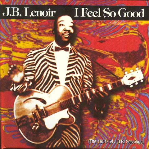 I Feel So Good, The 1951-54 J.O.B.Sessions