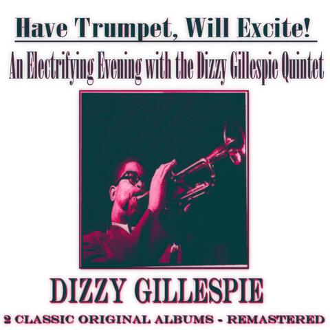 An Electrifying Evening with the Dizzy Gillespie Quintet: Have Trumpet, Will Excite!