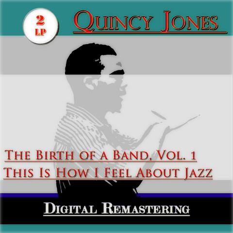The Birth of a Band, Vol. 1 / This Is How I Feel About Jazz